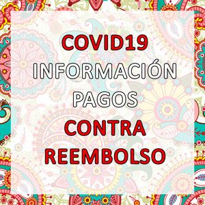 INFORMACIÓN IMPORTANTE SOBRE COVID 19 Y LOS PAGOS CONTRA REEMBOLSO. ZAS tu tienda Hippie alternativa